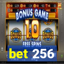 bet 256